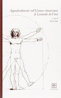 Approfondimenti sull'uomo Vitruviano di Leonardo da Vinci