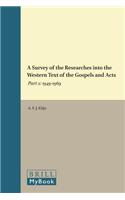 A Survey of the Researches into the Western Text of the Gospels and Acts: Part 2: 1949-1969(21 Novum Testamentum, Supplements)