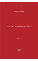 Vers Une Linguistique Inachevee