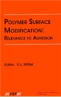 Polymer Surface Modification: Relevance to Adhesion, Volume 1