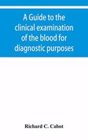 guide to the clinical examination of the blood for diagnostic purposes