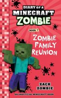Diary of a Minecraft Zombie Book 07 : Zombie Family Reunion