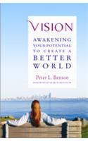 Vision: Awakening Your Potential to Create a Better World