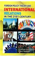 FOREIGN POLICY THEORY & INTERNATIONAL REALTIONS IN THE 21ST CENTURY