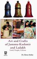 Art and Crafts of Jammu-Kashmir and Ladakh : Land, People, Culture
