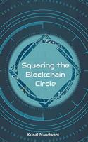 Squaring the Blockchain Circle