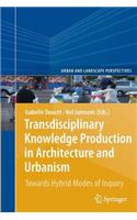 Transdisciplinary Knowledge Production in Architecture and Urbanism