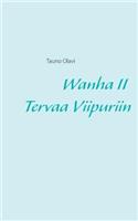 Wanha II Tervaa Viipuriin
