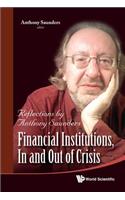 Financial Institutions, in and Out of Crisis: Reflections by Anthony Saunders