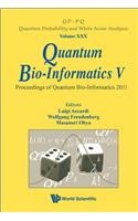 Quantum Bio-Informatics V - Proceedings of the Quantum Bio-Informatics 2011