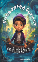 Enchanted Forest Tales of Little Adventures