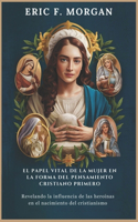 El Papel Vital de la Mujer En La Forma del Pensamiento Cristiano Primero