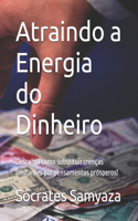 Atraindo a Energia do Dinheiro