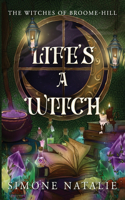 Life's a Witch!