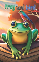 Frog and bird friends: Frog and bird friends. story.book story. friendship