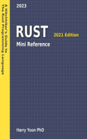 Rust Mini Reference: A Quick Guide to the Rust Programming Language for Busy Coders