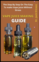 Vape Juice Making Guide