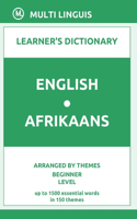 English-Afrikaans Learner's Dictionary (Arranged by Themes, Beginner Level): (Afrikaans Language)
