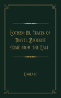 Eothen; Or, Traces of Travel Brought Home from the East: Gold Deluxe Edition