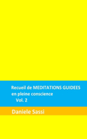 Recueil de MEDITATIONS GUIDEES en pleine conscience vol. 2