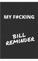 My F#cking Bill Reminder