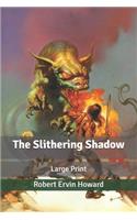 The Slithering Shadow