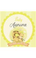 Baby Aurora A Simple Book of Firsts: A Baby Book and the Perfect Keepsake Gift for All Your Precious First Year Memories and Milestones