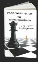 Poderosamente tú: Manual de transformación: Para la realización del individuo.