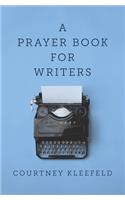 A Prayer Book for Writers