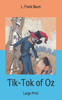 Tik-Tok of Oz: Large Print