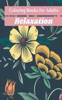 Coloring Books for Adults Relaxation: : An Adult Coloring Book with Flower Collection, Stress Relieving Flower Designs for Relaxation