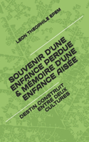 Souvenir d'Une Enfance Perdue & Mémoire d'Une Enfance Aisée