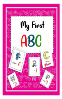 My First ABC: A Fun Work book For Learning, Coloring and More for kids and childrens between 4-8