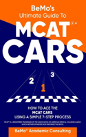 BeMo's Ultimate Guide to MCAT(R)* CARS