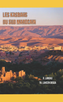 Les Kasbahs Du Sud Marocain