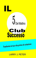 5Del Mattino Club Successo