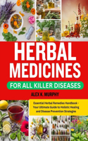 Herbal Medicines for All Killer Diseases