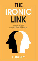The Ironic Link: How Comedy Overcomes Depression