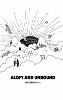 Aloft and Unbound