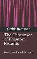 Chasmwoe of Phantom Records