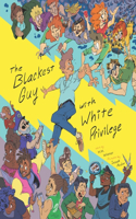 Blackest Guy with White Privilege