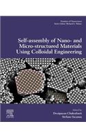 Self-Assembly of Nano- And Micro-Structured Materials Using Colloidal Engineering: Volume 13