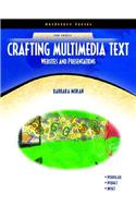 Crafting Multimedia Text