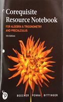 Corequisite Resource Notebook for Algebra and Trigonometry and Precalculus: A Right Triangle Approach Plus Mylab Revision with Corequisite Support -- 24-Month Access Card Package
