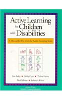 Active Learning for Children with Disabilities: A Manual for Use with the Active Learning Series