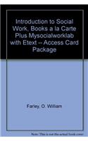 Introduction to Social Work, Books a la Carte Plus Mysocialworklab with Etext -- Access Card Package