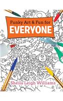Funky Art & Fun for Everyone
