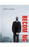 Becoming Bucky Fuller: (Becoming Bucky Fuller)