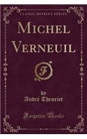 Michel Verneuil (Classic Reprint)