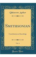 Smithsonian, Vol. 4: Contributions to Knowledge (Classic Reprint)